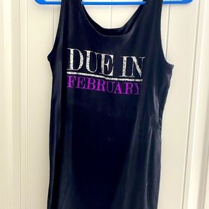 Motherhood maternity due in February tank top.